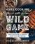 Home Cooking with Wild Game : Over 200 Hearty Recipes from the Homestead