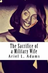 The Sacrifice of a Military Wife : Part 1