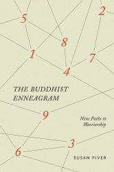 The Buddhist Enneagram : Nine Paths to Warriorship