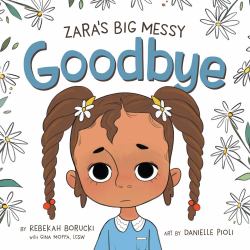 Zara's Big Messy Goodbye