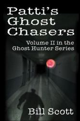 Patti's Ghost Chasers Vol. 2 : In the Ghost Hunter Series