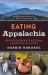 Eating Appalachia : Rediscovering Regional American Flavors