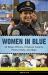 Women in Blue : 16 Brave Officers, Forensics Experts, Police Chiefs, and More