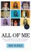 All of Me : How I Learned to Live with the Many Personalities Sharing My Body