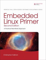 Embedded Linux Primer : A Practical Real-World Approach