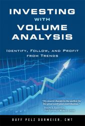 Investing with Volume Analysis : Identify, Follow, and Profit from Trends