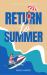 Return to Summer