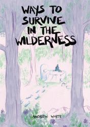 Ways to Survive in the Wilderness