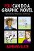 You Can Do a Graphic Novel : Comic Books, Webcomics, and Strips