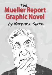 The Mueller Report Graphic Novel : Volume 1 and Volume 2