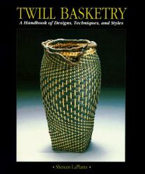 Twill Basketry : A Handbook of Designs, Techniques and Styles