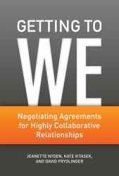 Getting to We : Negotiating Agreements for Highly Collaborative Relationships