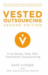 Vested Outsourcing : Five Rules That Will Transform Outsourcing