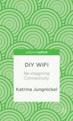 Diy Wifi - Re-Imagining Connectivity