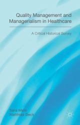 Quality Management and Managerialism in Healthcare : A Critical Historical Survey