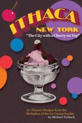 ITHACA New York : The City with a Cherry on Top