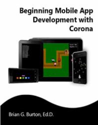 Beginning Mobile App Development with Corona