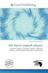 Del Harris (squash Player) : Squash (sport), Rackets (sport), Olympic Games, International Olympic Committee