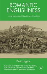 Romantic Englishness : Local, National and Global Selves, 1780-1850