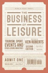 The Business of Leisure : Tourism, Sport, Events and Other Leisure Industries