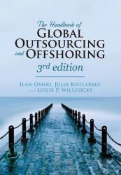 The Handbook of Global Outsourcing and Offshoring 3rd Edition : The Definitive Guide to Strategy and Operations