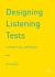 Designing Listening Tests : A Practical Approach