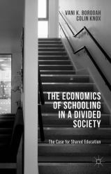 The Economics of Schooling in a Divided Society : The Case for Shared Education