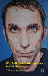 Will Self and Contemporary British Society