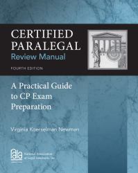 Certified Paralegal Review Manual : A Practical Guide to CP Exam Preparation, Loose-Leaf Version