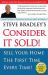 Consider It Sold! : Sell Your Home the First Time Every Time