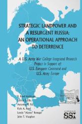 Strategic Landpower and a Resurgent Russia : An Operational Approach to Deterrence