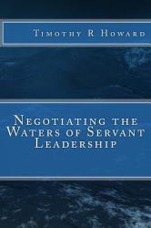 Negotiating the Waters of Servant Leadership