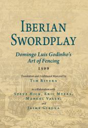 Iberian Swordplay : Domingo Luis Godinho's Art of Fencing (1599)