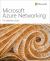 Microsoft Azure Networking : The Definitive Guide