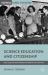 Science Education and Citizenship : Fairs, Clubs, and Talent Searches for American Youth, 1918-1958