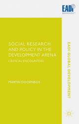 Social Research and Policy in the Development Arena : Critical Encounters