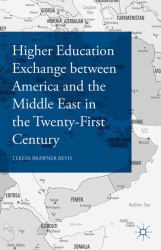 Higher Education Exchange Between America and the Middle East in the Twenty-First Century