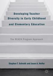 Developing Teacher Diversity in Early Childhood and Elementary Education : The REACH Program Approach