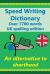 Speed Writing Dictionary UK Spelling Edition - over 5800 Words an Alternative to Shorthand : Speedwriting Dictionary from the Bakerwrite System Including All 1000 Most Common Words in English. UK Spelliing Edition