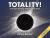 Totality! : An Eclipse Guide in Rhyme and Science