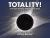 Totality! : An Eclipse Guide in Rhyme and Science