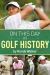 On This Day in Golf History : A Day-By-Day Anthology of Anecdotes and Historical Happenings