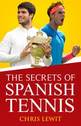 The Secrets of Spanish Tennis