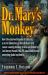 Dr. Mary's Monkey : How the Unsolved Murder of a Doctor, a Secret Laboratory in New Orleans and Cancer-Causing Monkey Viruses Are Linked to Lee Harvey Oswald, the JFK Assassination and Emerging Global Epidemics