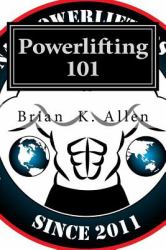 Powerlifting 101 : For All Genders - Adults and Youth!