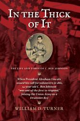 In the Thick of It : The Life and Times of C. Ben Johnson