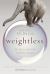 Weightless : My Life As a Fat Man and How I Escaped