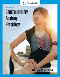 Cardiopulmonary Anatomy and Physiology : Essentials of Respiratory Care