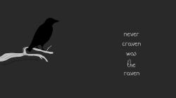 Never Craven Was the Raven