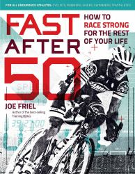 Fast After 50 : How to Race Strong for the Rest of Your Life